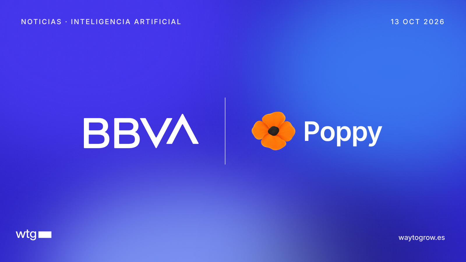 BBVA se suma a Poppy, el protocolo de Sierra y Meta para agentes de IA